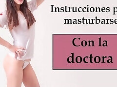 La doctora quiere enseñarte unos trucos. Joi en español. La doctora quiere enseñarte unos trucos. Joi en español.