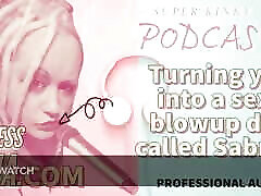 Kinky Podcast 19 Turning You Into a Sexy Blowup flash ass webcam Called Sabrina