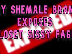 Sexy Shemale Brandy Exposes a Closet Sissy Fag Online