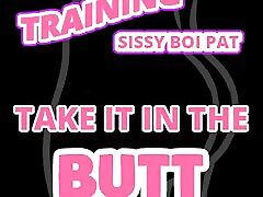 Training Sissy best prontube Pat to Take It in the Butt