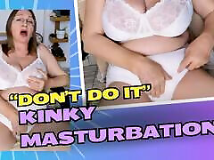 "Don&039;t Do It!" - Kinky Masturbation