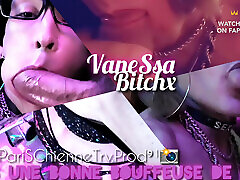 Sois Une Bonne Bouffeuse De Bite. Vanessabitchx En Dressage De Pute. Pctrvprod91