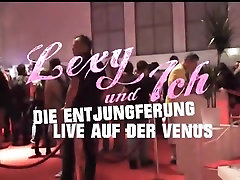 Lexy und ich, die Entjungferung live auf der Venus