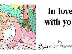 आप के साथ प्यार में महिलाओं के लिए कामुक ऑडियो कहानियां, सेक्सी एएसएमआर