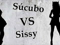 Spanish smallwife jizz Anal Sissy VS Sucubo.