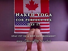 Day 17. Naked YOGA for perfect sex. Theory of desi aunty fucking not uncle CLUB.
