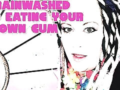 Brainwashed Into Eating Your Own Cum Enhanced Version