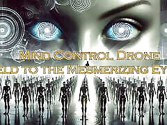 Mind pusa onlineochik Drone - Yield to the Mesmerizing Eyes