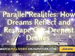 Parallel Realities - How Dreams Reflect and Reshape Our Deepest Desires Clip 2