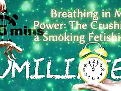 Shamestream: Breathing in My Power - the Crushing of a Smoking Fetishist