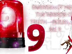 Emergency Help: the Mirror of Truth-bound to Me 9