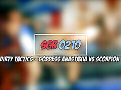 Sgr0210 Dirty Tactics - Goddess Anastaxia Vs Scorpion
