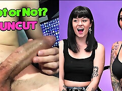 Cut or Uncut The girls React She Reacts